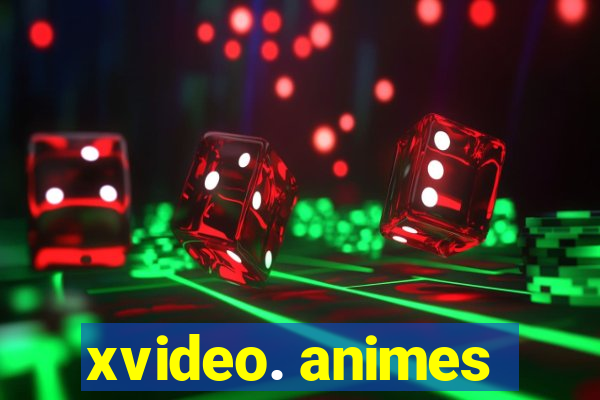 xvideo. animes
